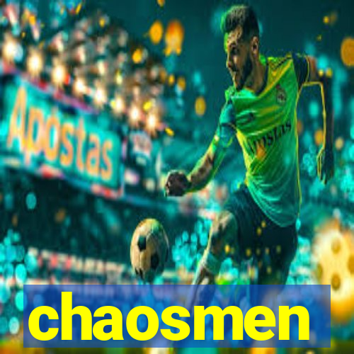 chaosmen