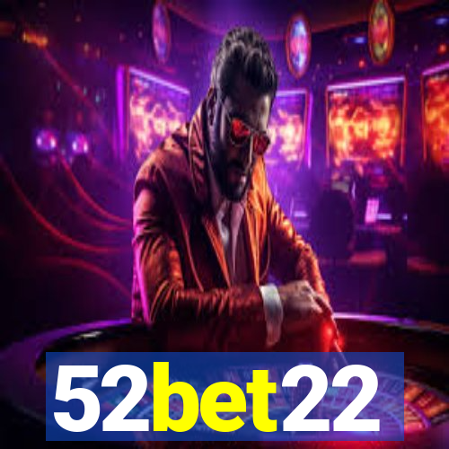 52bet22