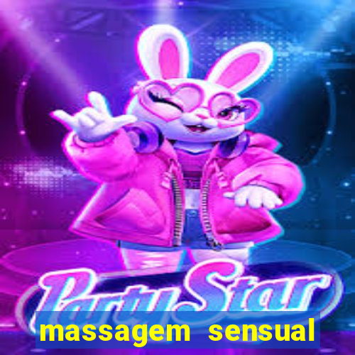 massagem sensual novo hamburgo