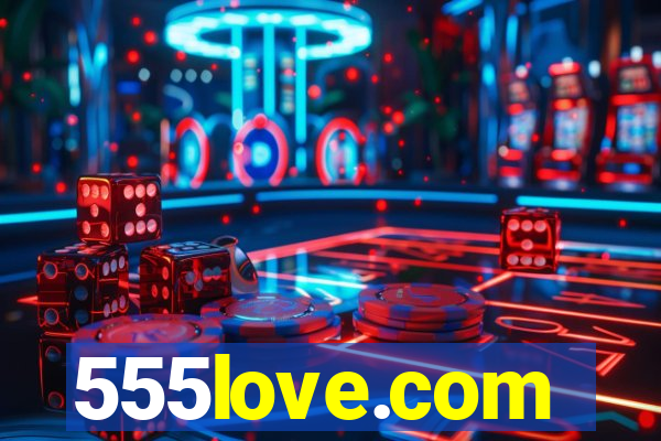 555love.com