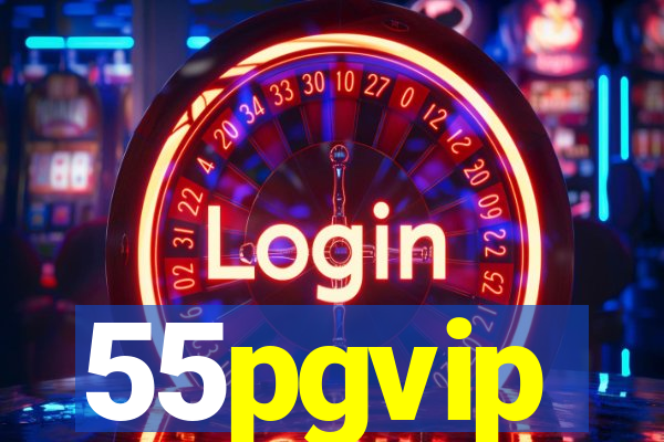 55pgvip