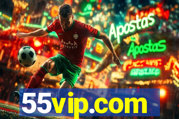 55vip.com