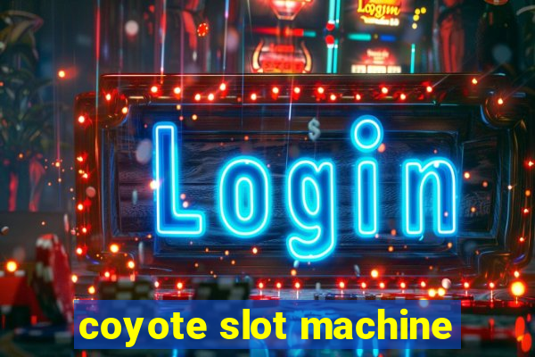 coyote slot machine