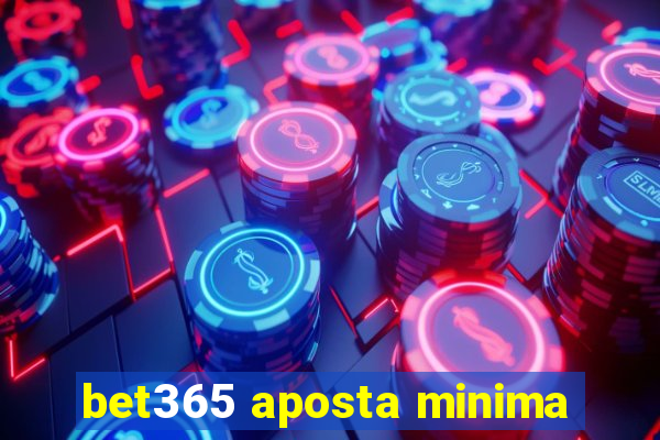 bet365 aposta minima