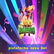 plataforma nova bet de 5 reais