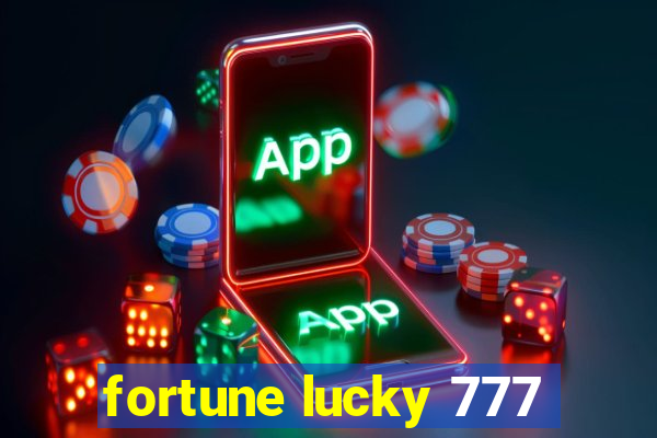 fortune lucky 777