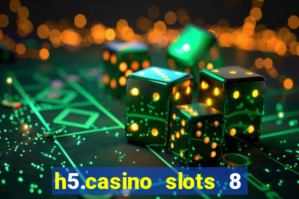 h5.casino slots 8 paga mesmo