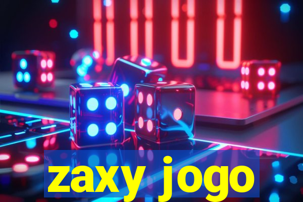 zaxy jogo