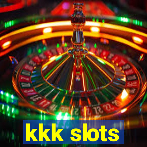 kkk slots