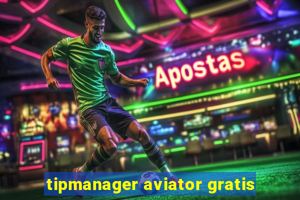 tipmanager aviator gratis