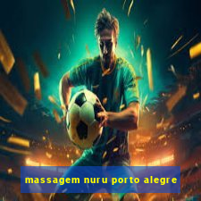 massagem nuru porto alegre