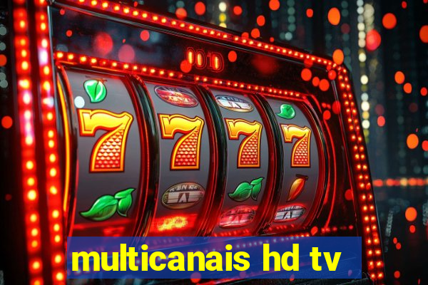 multicanais hd tv