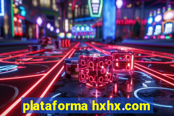 plataforma hxhx.com