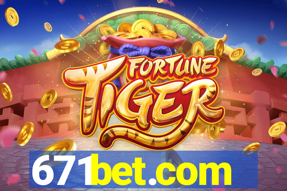 671bet.com