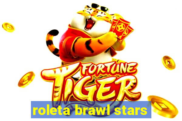 roleta brawl stars