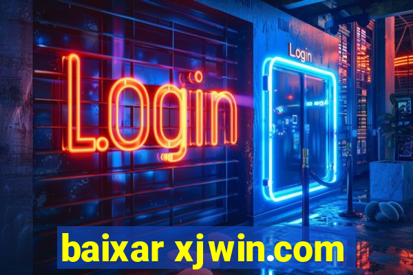 baixar xjwin.com