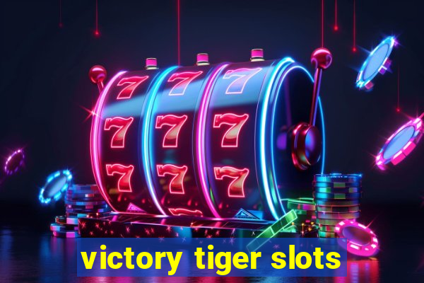 victory tiger slots