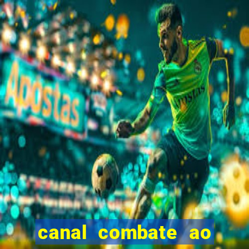 canal combate ao vivo multi canais