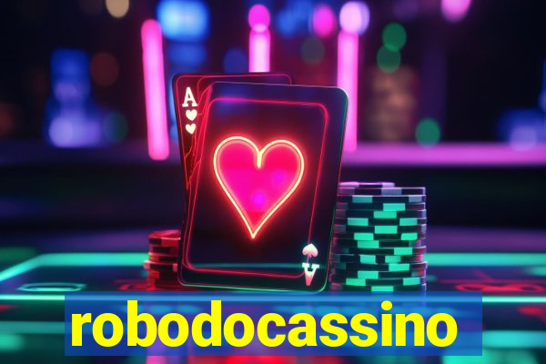 robodocassino