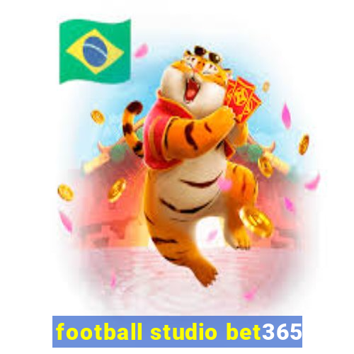 football studio bet365