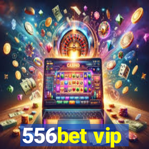 556bet vip