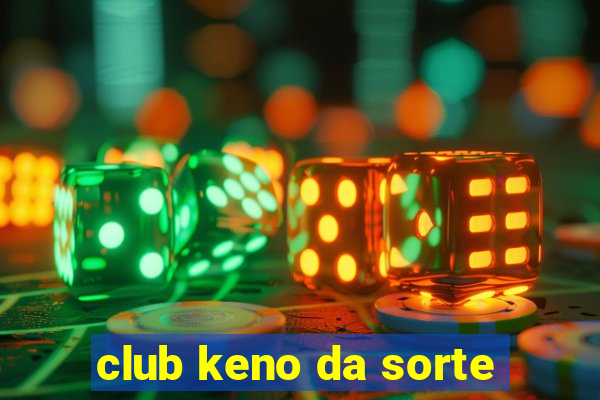 club keno da sorte