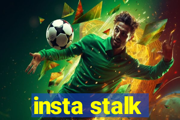 insta stalk