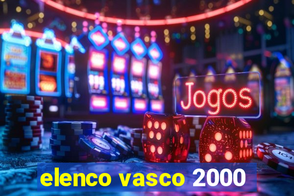 elenco vasco 2000