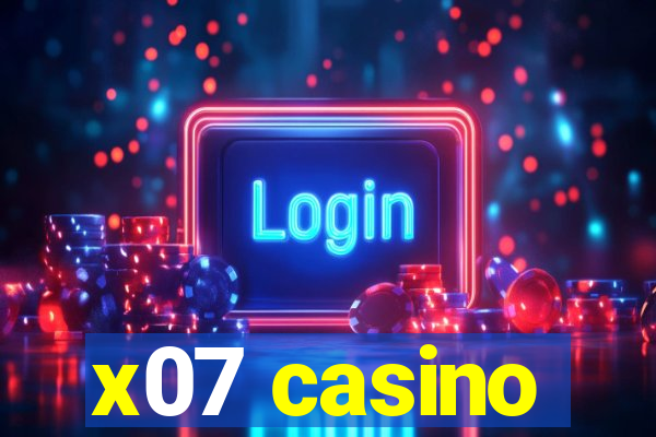 x07 casino