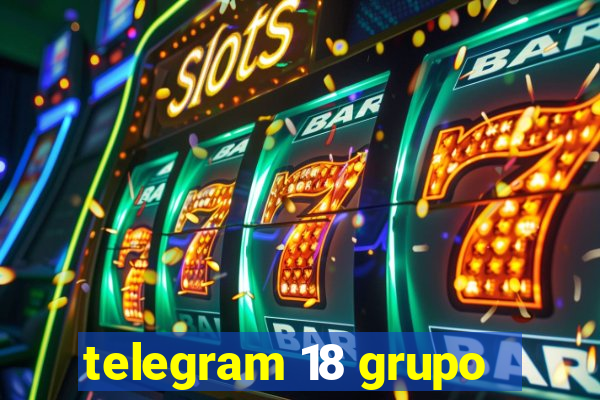 telegram 18 grupo