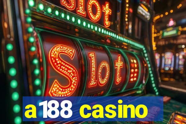 a188 casino