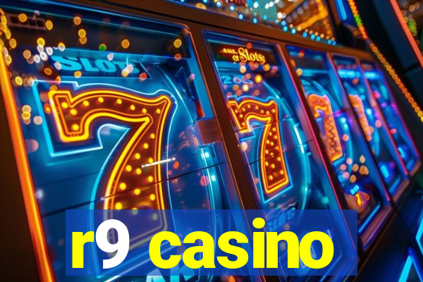 r9 casino