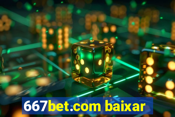 667bet.com baixar