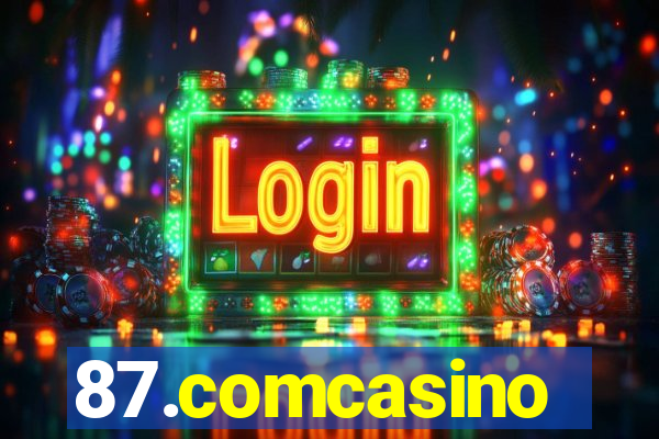 87.comcasino