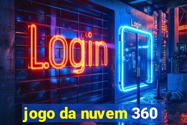 jogo da nuvem 360