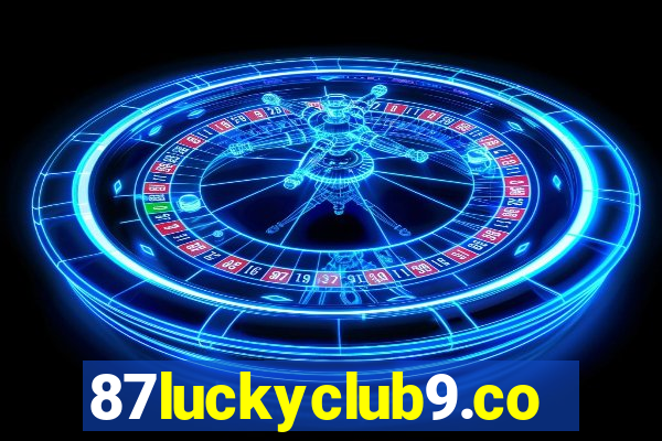 87luckyclub9.com