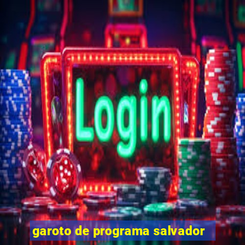 garoto de programa salvador