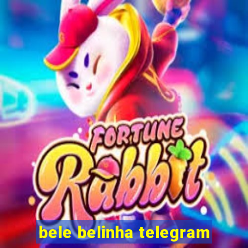 bele belinha telegram