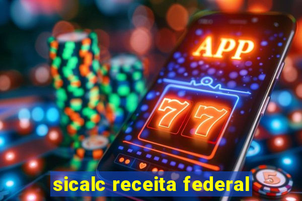 sicalc receita federal