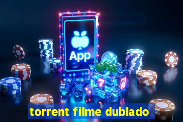 torrent filme dublado