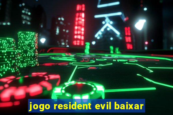 jogo resident evil baixar