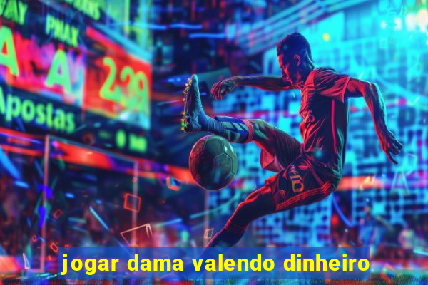 jogar dama valendo dinheiro