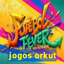 jogos orkut