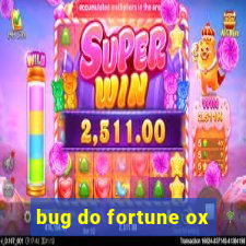 bug do fortune ox