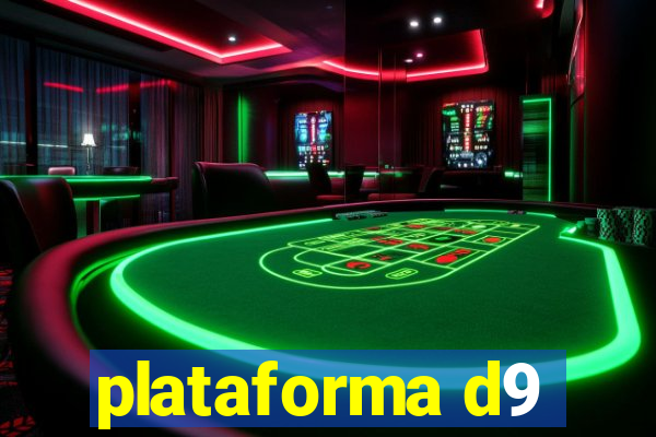 plataforma d9