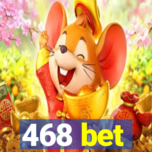 468 bet