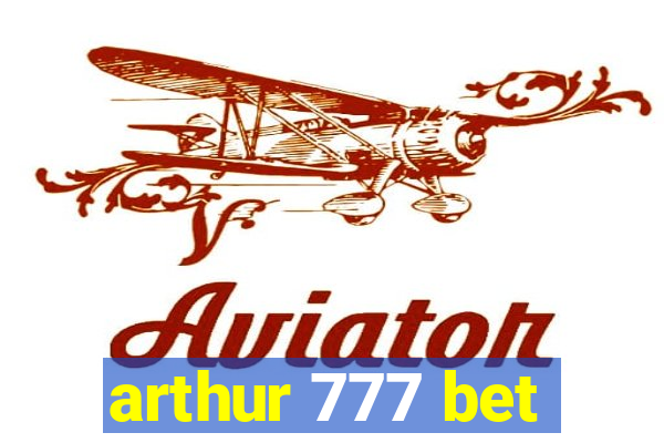 arthur 777 bet