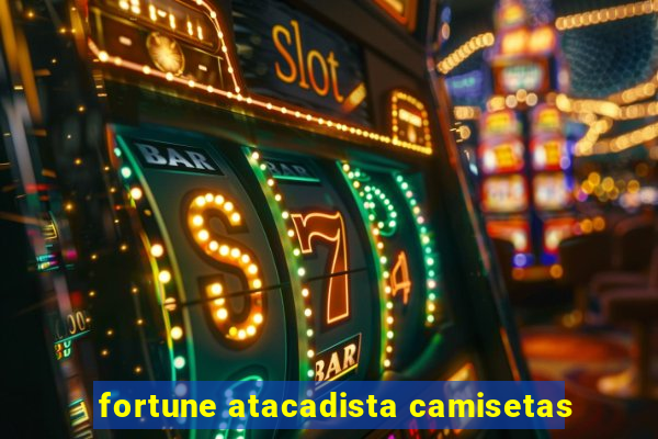 fortune atacadista camisetas