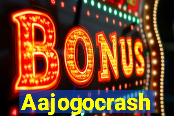 Aajogocrash