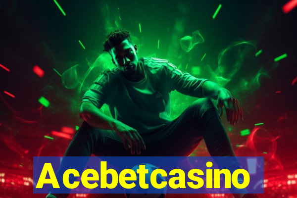 Acebetcasino